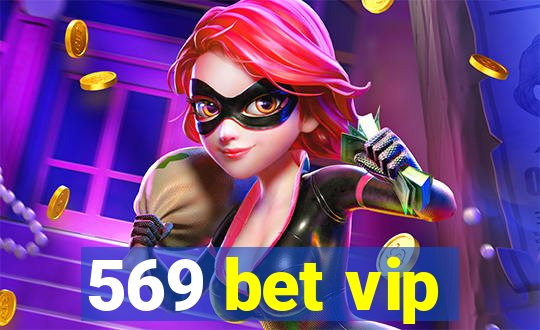 569 bet vip